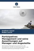 Partizipatives Management und seine Auswirkungen auf Manager und Angestellte