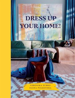 Dress Up Your Home! - Zubko, Veronika; Polkovska, Olena