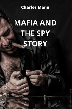 MAFIA AND THE SPY STORY - Mann, Charles