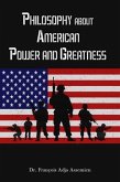 Philosophy about American Power and Greatness (eBook, ePUB)
