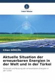 Aktuelle Situation der erneuerbaren Energien in der Welt und in der Türkei
