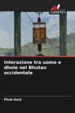 Interazione tra uomo e dhole nel Bhutan occidentale