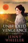 Unbridled Vengeance Large Print Edition #5 Of Gold & Blood