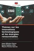 Thèmes sur les innovations technologiques et les énergies renouvelables