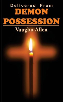 Delivered from Demon Possession - Allen, Vaughn