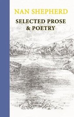 Nan Shepherd: Selected Prose and Poetry - Shepherd, Nan