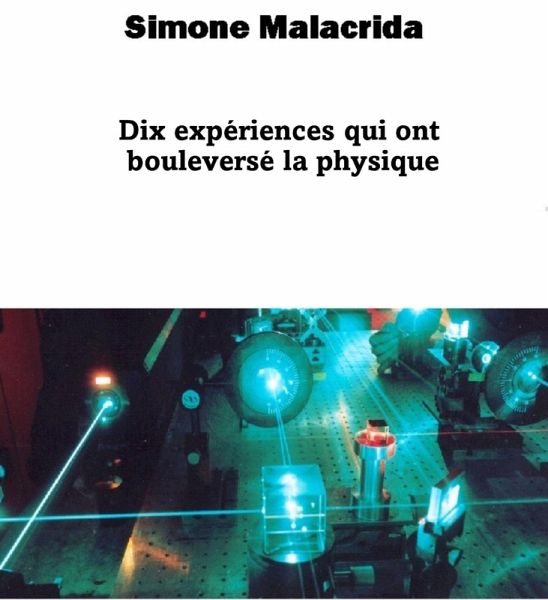 Dix expériences qui ont bouleversé la physique (eBook, ePUB)