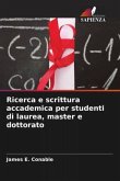 Ricerca e scrittura accademica per studenti di laurea, master e dottorato