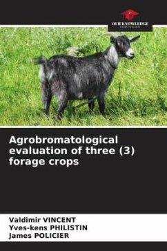 Agrobromatological evaluation of three (3) forage crops - Vincent, Valdimir;PHILISTIN, Yves-kens;POLICIER, James