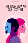Third gender stigma and social acceptance