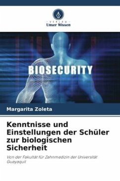 Kenntnisse und Einstellungen der Schüler zur biologischen Sicherheit - Zoleta, Margarita