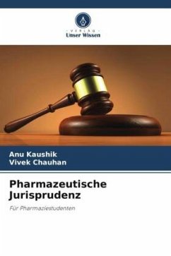 Pharmazeutische Jurisprudenz - Kaushik, Anu;Chauhan, Vivek