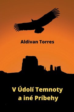 V Údolí Temnoty a iné Príbehy - Torres, Aldivan