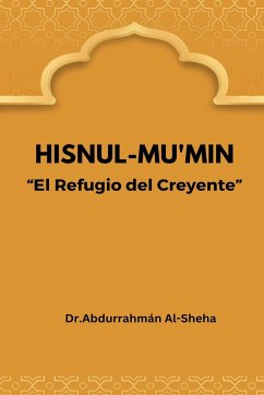 Hisnul-Mu'min El Refugio del Creyente - Al-Sheha, Abdurrahmán