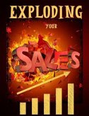 Exploding Your Sales (eBook, ePUB)