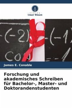 Forschung und akademisches Schreiben für Bachelor-, Master- und Doktorandenstudenten - Conable, James E.