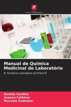 Manual de Química Medicinal do Laboratório - Sunitha, Dontha;Fathima, Aneesa;Sudhakar, Muvvala