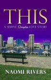 THIS: A Simple, Complex Love Story (eBook, ePUB)