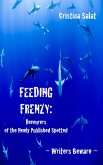Feeding Frenzy: Devourers of the Newly Published Spotted -- Writers Beware (eBook, ePUB)