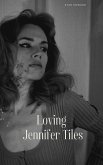 Loving Jennifer Tiles (Water from a Rock, #4) (eBook, ePUB) Loving Jennifer Tiles (Water from a Rock, #4) (eBook, ePUB)