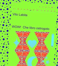 WOW ! Che libro Ostrogoto (fixed-layout eBook, ePUB) - vito, labita