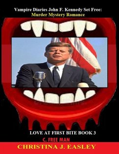 Cover Vampire Diaries John F. Kennedy Set Free: Murder Mystery Romance (Love at First Bite, #3) (eBook, ePUB)