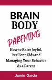 Brain Body Parenting (eBook, ePUB)