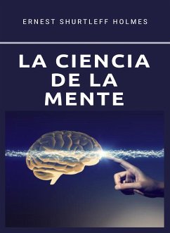 La ciencia de la mente (traducido) (eBook, ePUB) - S. Holmes, Ernest