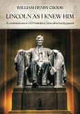 Lincoln as I knew him (eBook, ePUB)