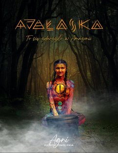 Ayałaska. To się zdarzyło w Amazonii (eBook, ePUB) - Agni