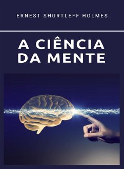 A ciência da mente (traduzido) (eBook, ePUB) - S. Holmes, Hernest