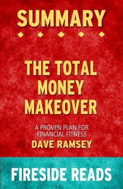 The Total Money Makeover: A Proven Plan for Financial Fitness by Dave Ramsey: Summary by Fireside Reads (eBook, ePUB) - Reads, Fireside