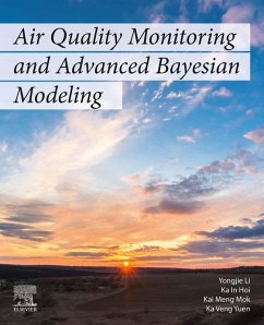 Air Quality Monitoring and Advanced Bayesian Modeling (eBook, ePUB) - Li, Yongjie; Hoi, Ka In; Mok, Kai Meng; Yuen, Ka Veng