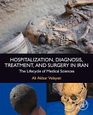 Hospitalization, Diagnosis, Treatment, and Surgery in Iran (eBook, ePUB)