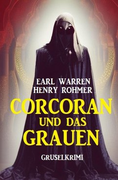 Corcoran und das Grauen: Gruselkrimi (eBook, ePUB) - Warren, Earl; Rohmer, Henry