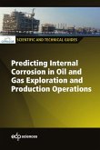 Predicting internal corrosion in oil and gas exploration and production operations (eBook, PDF)