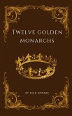 Twelve Golden Monarchs (Water from a Rock, #3) (eBook, ePUB)