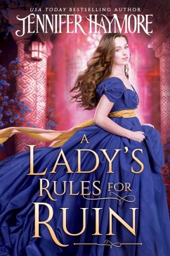 A Lady's Rules for Ruin (eBook, ePUB) - Haymore, Jennifer