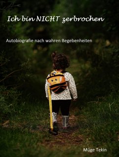 Ich bin NICHT zerbrochen (eBook, ePUB) - Tekin, Müge