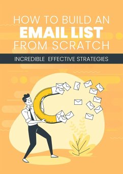 How To Build An Email List From Scratch (eBook, ePUB) - Empreender