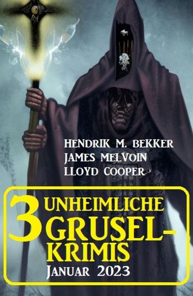 3 Unheimliche Gruselkrimis Januar 2023 (eBook, ePUB)