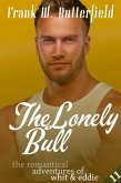The Lonely Bull (The Romantical Adventures of Whit & Eddie, #11) (eBook, ePUB)
