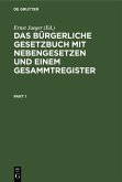 Das Bürgerliche Gesetzbuch mit Nebengesetzen und einem Gesammtregister (eBook, PDF)