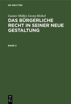 Cover Gustav Müller; Georg Meikel: Das Bürgerliche Recht in seiner neue Gestaltung. Band 2 (eBook, PDF)