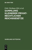 Sammlung kleinerer privatrechtlicher Reichsgesetze (eBook, PDF)