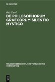 De Philosophorum Graecorum Silentio Mystico (eBook, PDF)