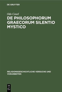 De Philosophorum Graecorum Silentio Mystico (eBook, PDF) - Casel, Odo