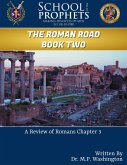 The Roman Road Book Two A Review of Romans Chapter 3 (eBook, ePUB) The Roman Road Book Two A Review of Romans Chapter 3 (eBook, ePUB)