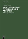 Anatomische und physiologische Arbeiten (eBook, PDF)