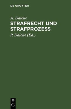 Strafrecht und Strafprozeß (eBook, PDF) - Dalcke, A.